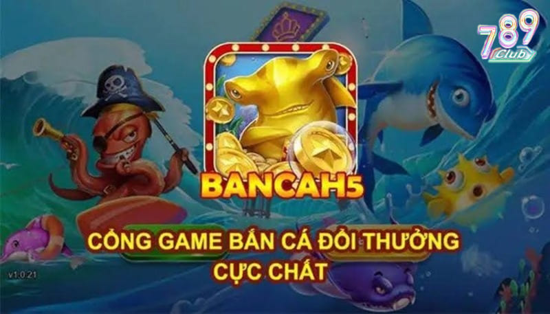 Bắn cá H5